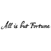 All is but Fortune Quote